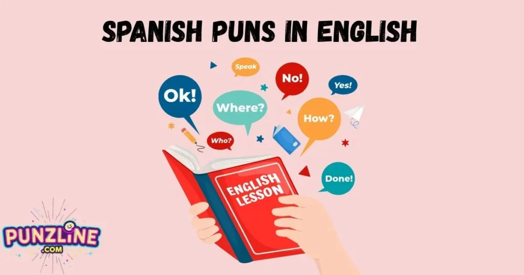 Spanish Puns In English