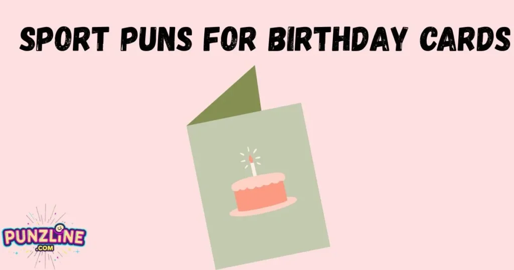 Sport Puns for Birthday Cards
