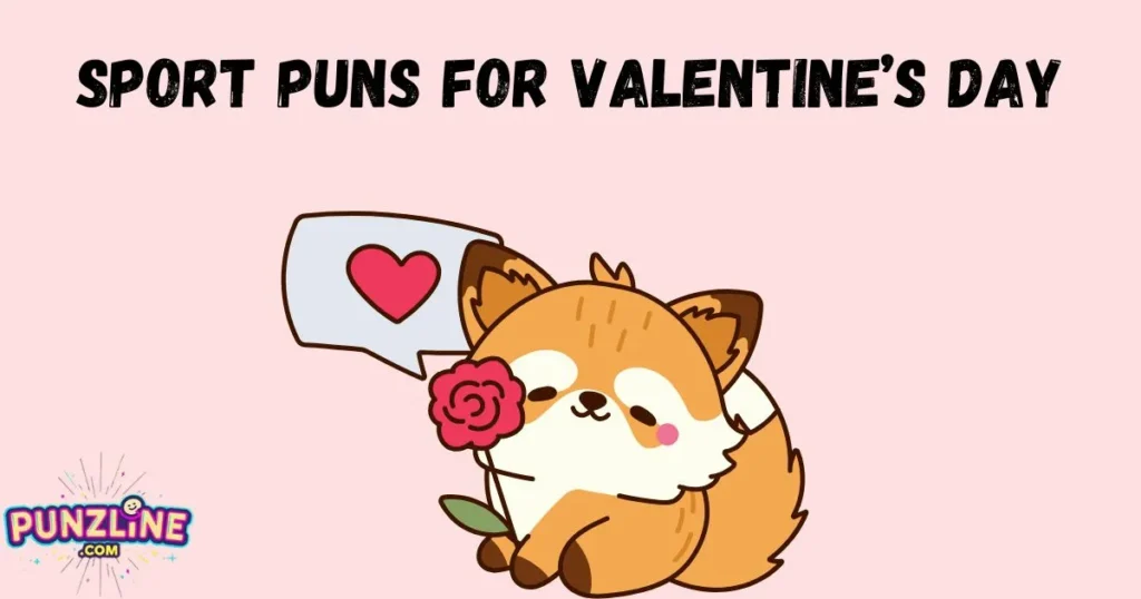Sport Puns for Valentine’s Day
