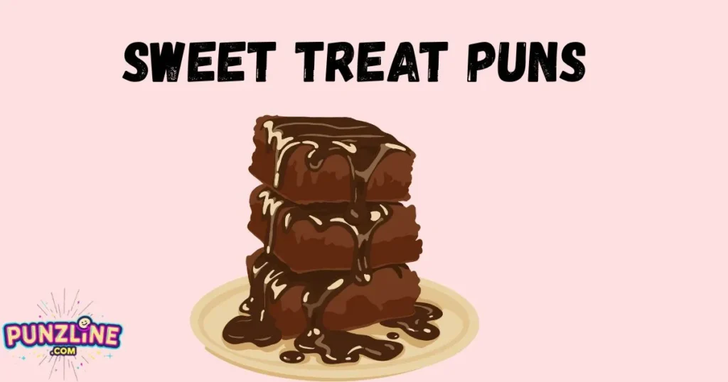 Sweet Treat Puns
