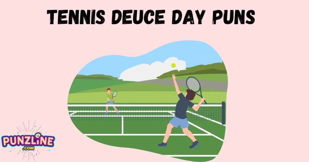 Tennis Deuce Day Puns