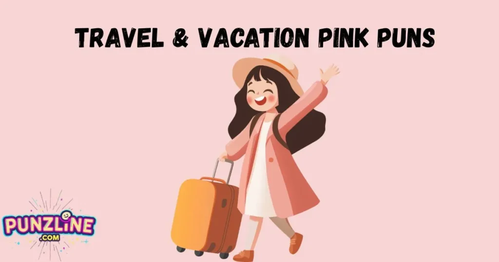 Travel And Vacation Pink Puns