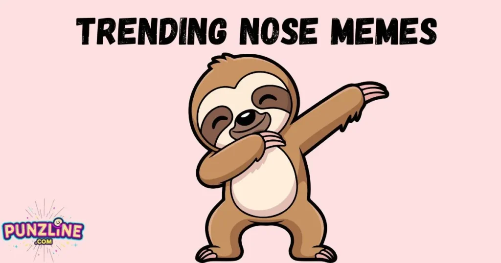 Trending Nose Memes