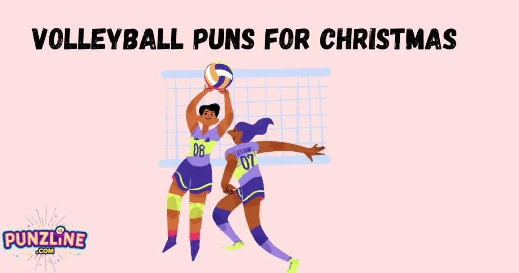 Volleyball Puns for Christmas