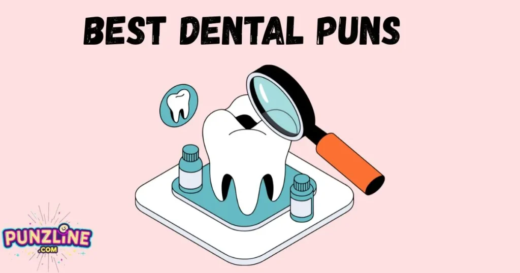 Best Dental Puns