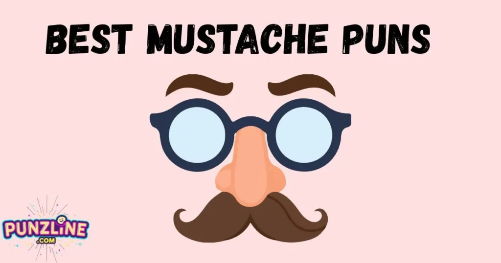 Best Mustache Puns