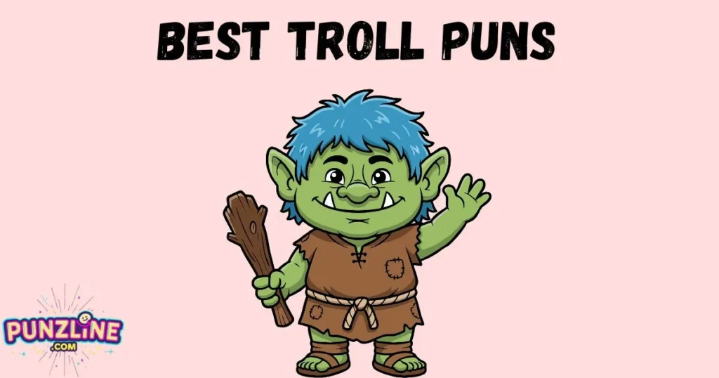 Best Troll Puns