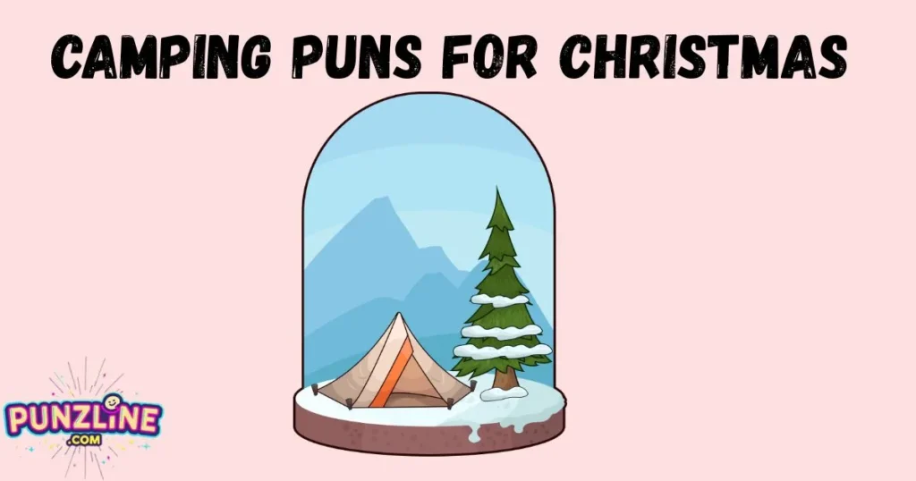 Camping Puns And Jokes For Christmas