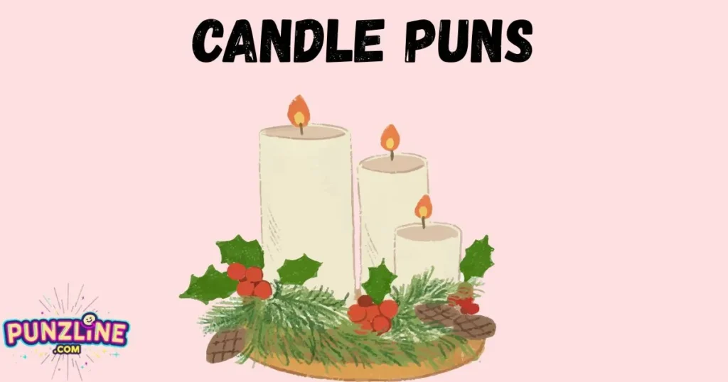 Candle Puns