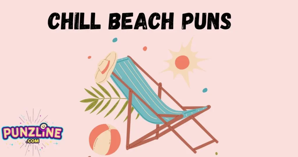 Chill Beach Puns