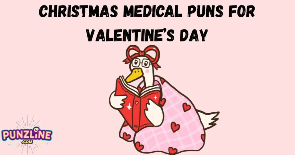 Christmas Medical Puns For Valentines Day