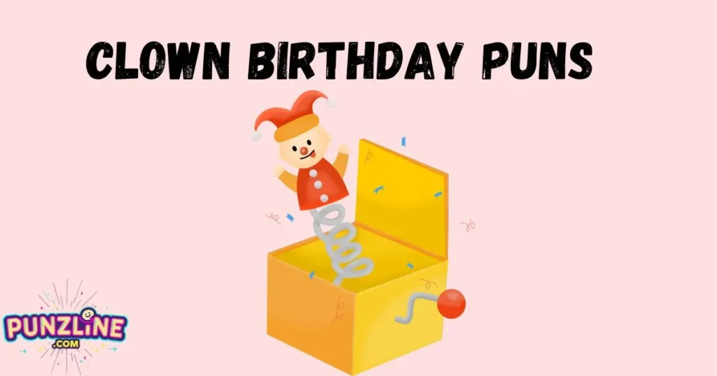 Clown Birthday Puns