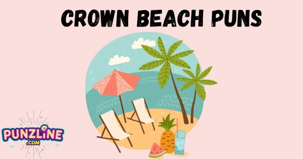 Crown Beach Puns