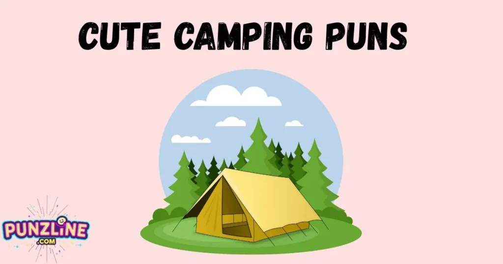 Cute Camping Puns
