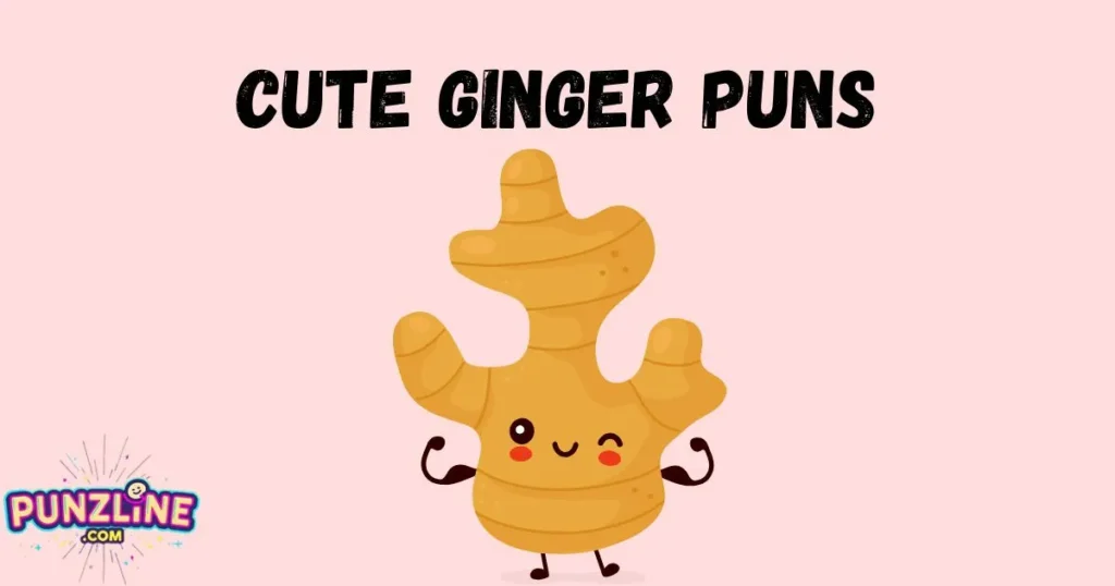 Cute Ginger Puns