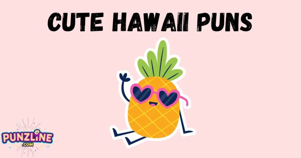 Cute Hawaii Puns