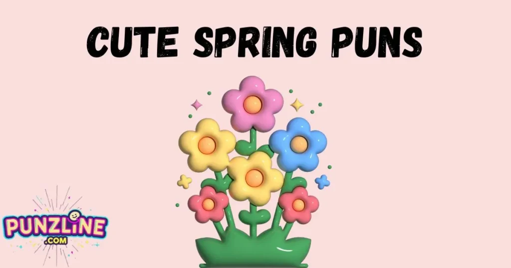 Cute Spring Puns