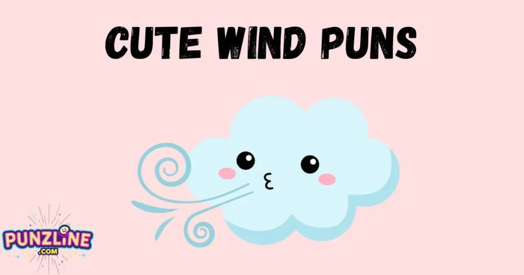 Cute Wind Puns