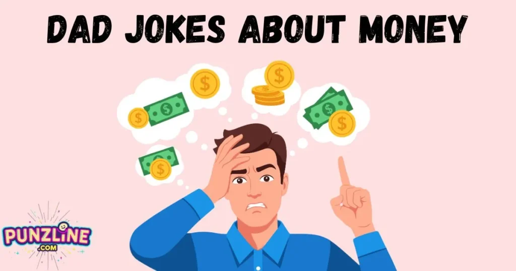 Dad Jokes About Money