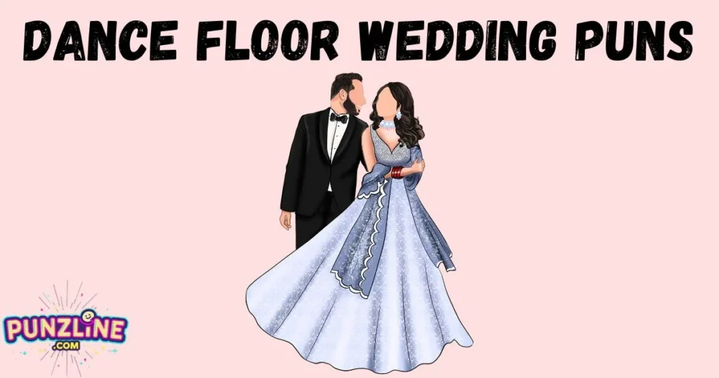 Dance Floor Wedding Puns