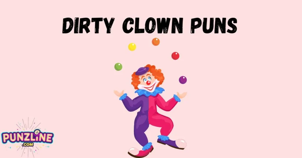 Dirty Clown Puns