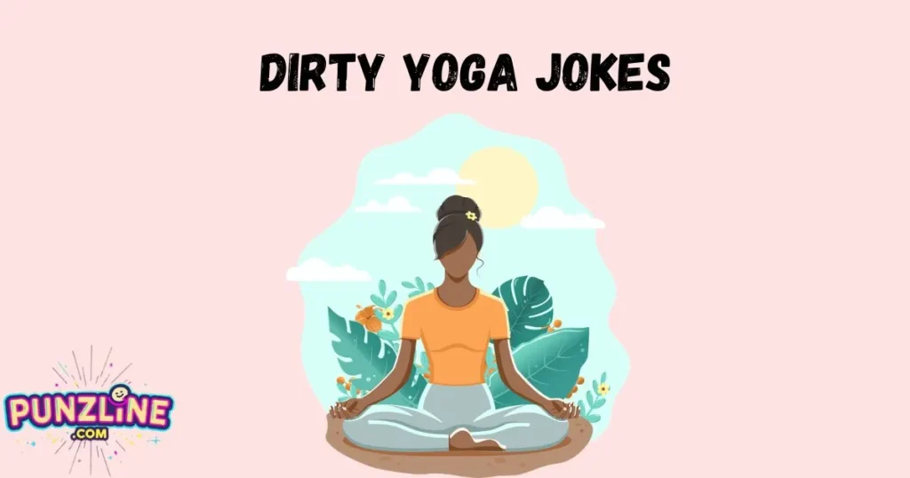 Dirty Yoga Jokes