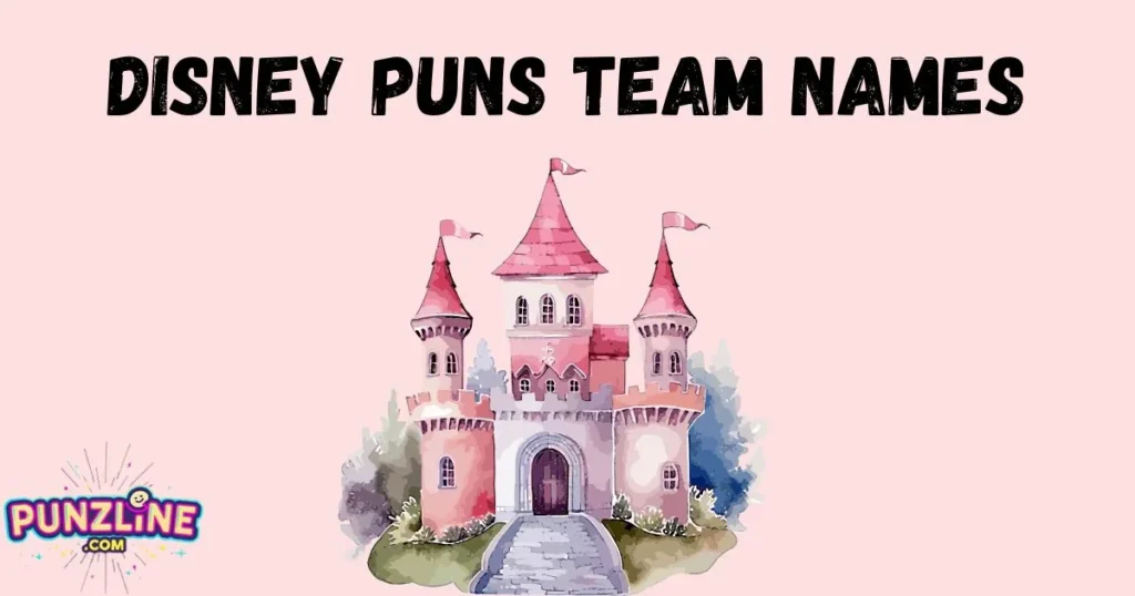 Disney Puns Team Names