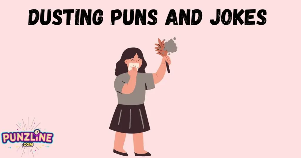 Dusting Puns And Jokes