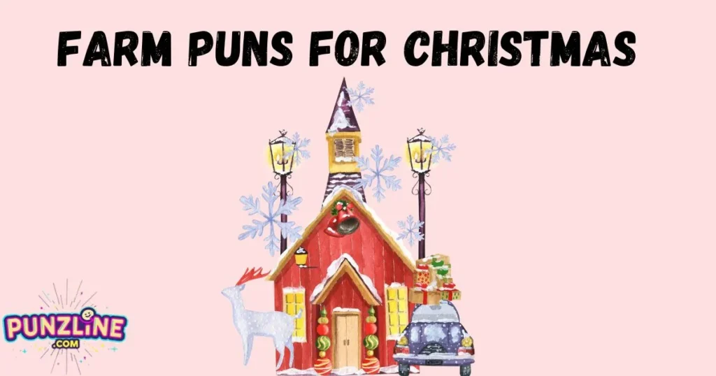 Farm Puns For Christmas