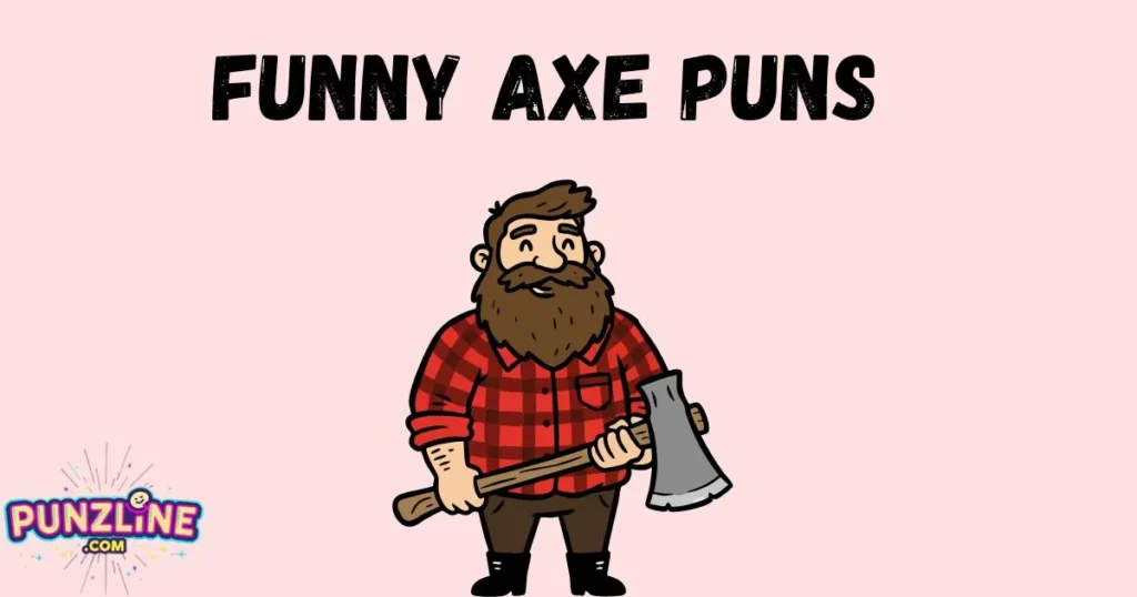 Funny Axe Puns