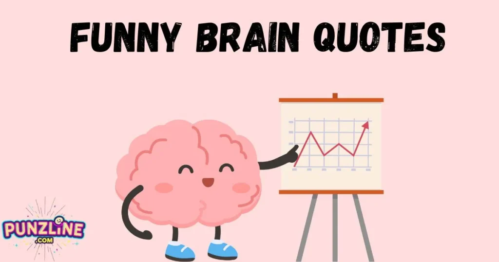 Funny Brain Quotes