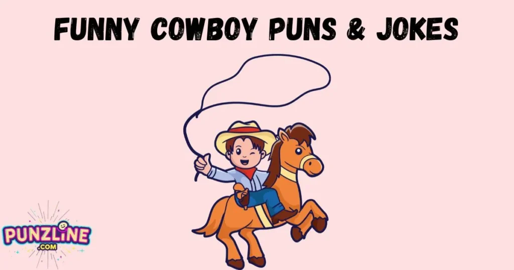 Funny Cowboy Puns And Jokes
