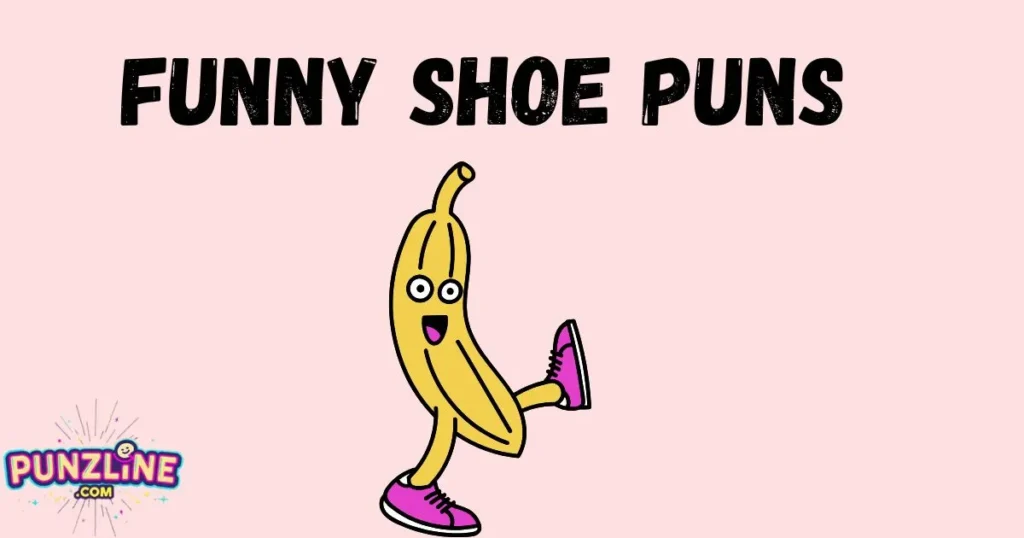 Funny Shoe Puns
