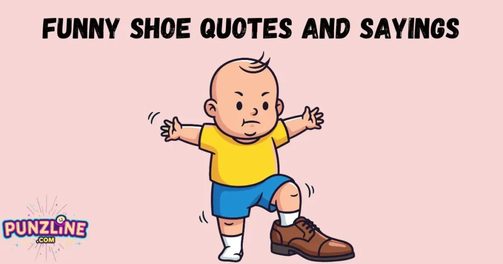 Funny Shoe Quotes And Sayings
