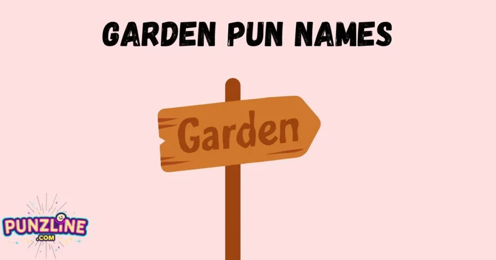 Garden Pun Names