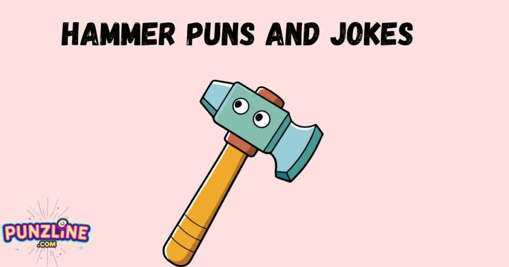 Hammer Puns And Jokes