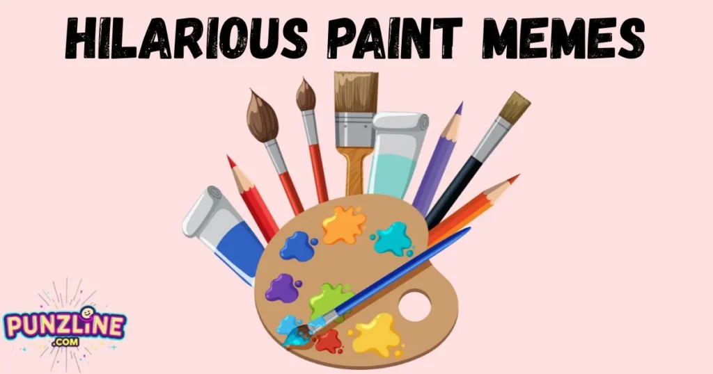 Hilarious Paint Memes