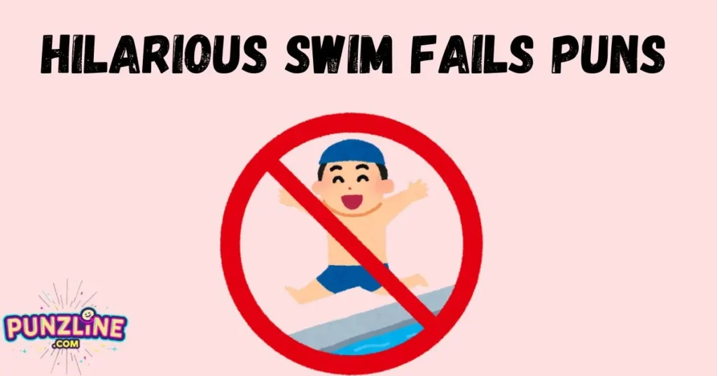 Hilarious Swim Fails Puns