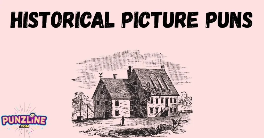 Historical Picture Puns