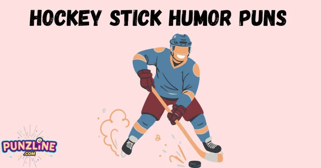 Hockey Stick Humor Puns