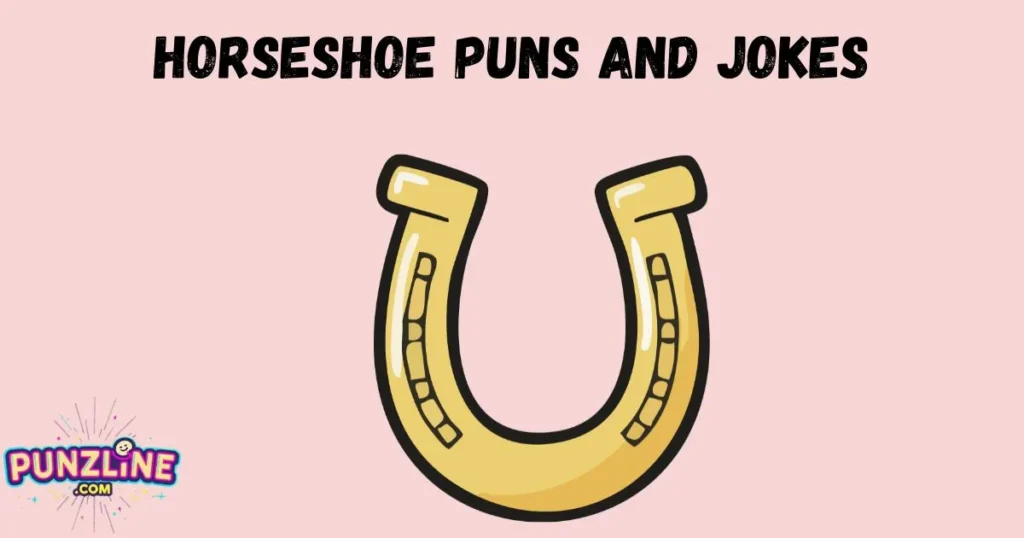 Horseshoe Puns And Jokes