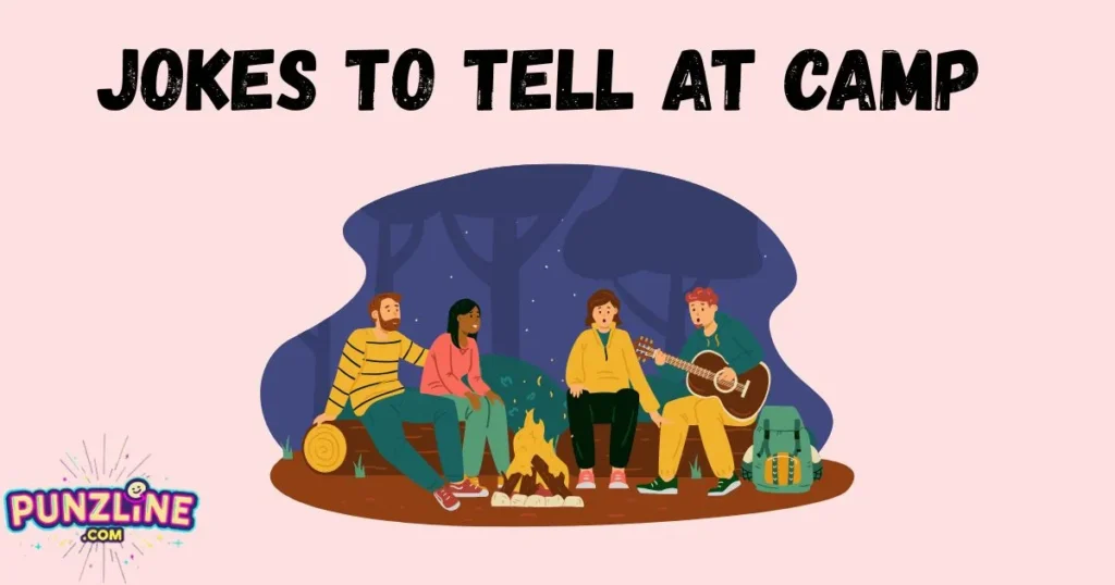 Jokes To Tell At Camp