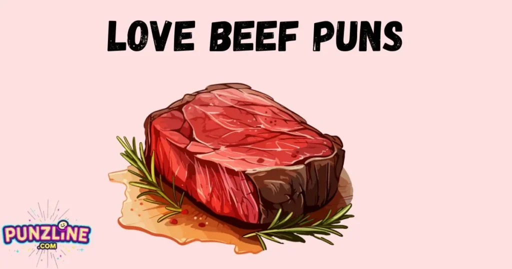 Love Beef Puns