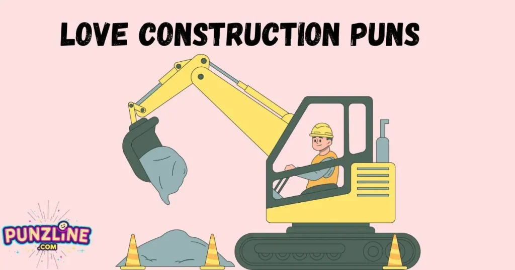Love Construction Puns