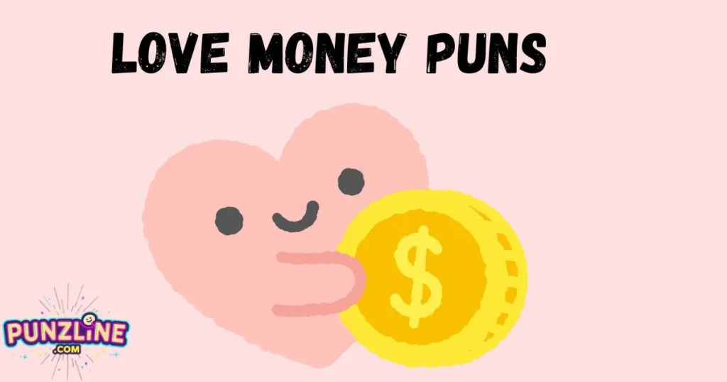 Love Money Puns