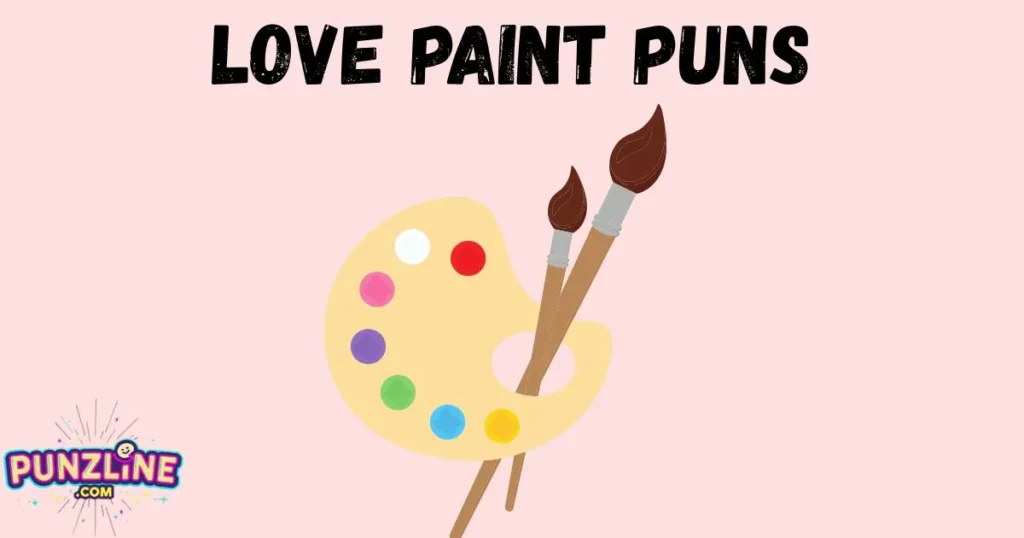 Love Paint Puns