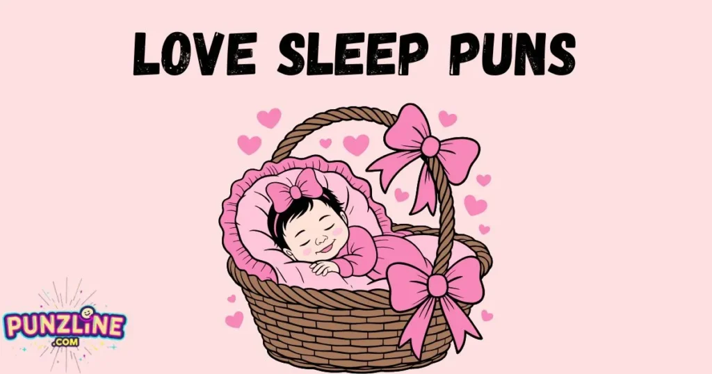 Love Sleep Puns