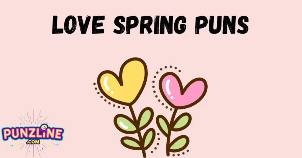 Love Spring Puns
