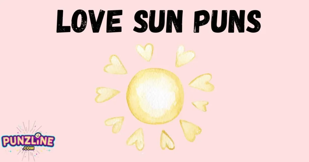 Love Sun Puns