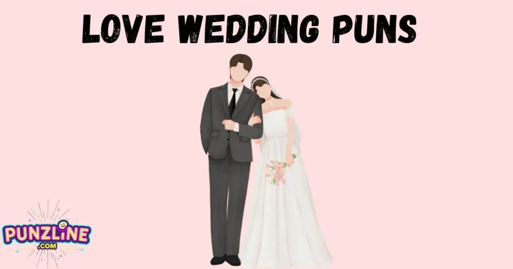 Love Wedding Puns